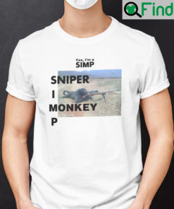 Yes Im A Simp Sniper Monkey Shirt