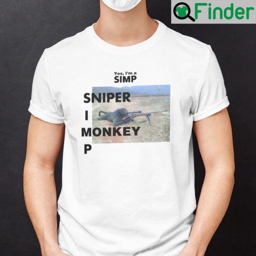 Yes Im A Simp Sniper Monkey Shirt