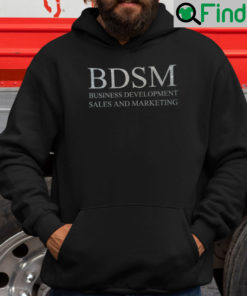 BDSM Business Development Sales And Marketing Hoodie Shirt