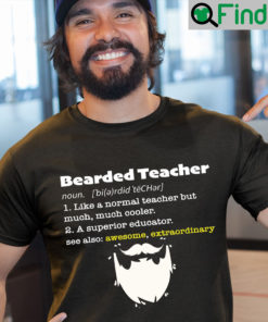 Bearded Teacher Shirt Noun Like A Normal Teacher Much Cooler