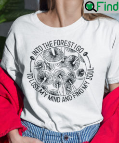 Camping Shirt Into The Forest I Go Find My Soul Yellow Mushroom