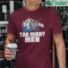 Colorado Avalanche Nazem Kadri Too Many Men Shirt Parade