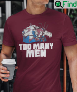 Colorado Avalanche Nazem Kadri Too Many Men Shirt Parade