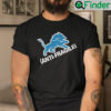 Detroit Lions Anti Fragile Shirt
