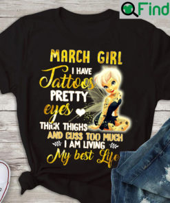 Fairy March Girl T Shirt I Have Tattoos Pretty Eyes