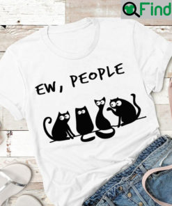 Funny Black Cat Shirt Ew People