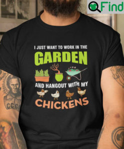 Garden Shirt Work In Garden Hang Out With Chickens