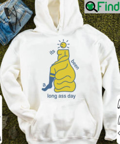 Its been a long ass day Hoodie