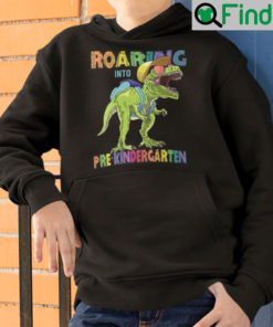 Roaring Into Kindergarten Dinosaur Hoodie Shirt