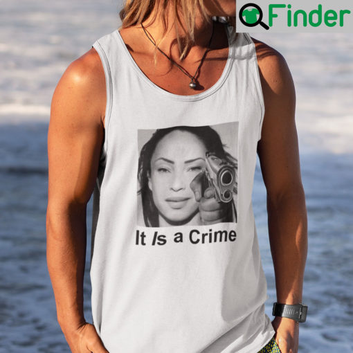 Sade It Is A Crime Tank Top Shirt