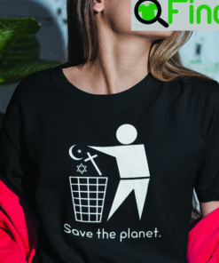 Save The Planet Anti Religion Shirt