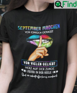 September Madchen Von Einigen Gehasst Shirt