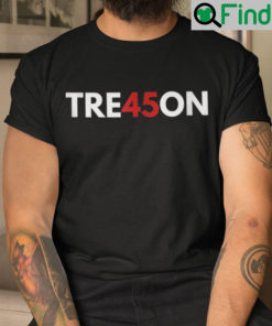 Tre45on Shirt Anti Trump