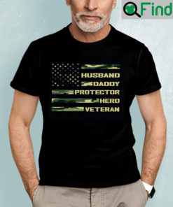 Veteran Dad Shirt Husband Daddy Protector Hero Veteran