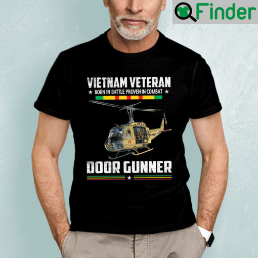 Vietnam Veteran Shirt Born In Battle Proven In Combat