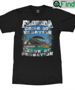 Florida Vacation Probation T Shirt