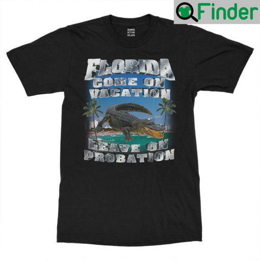 Florida Vacation Probation T Shirt