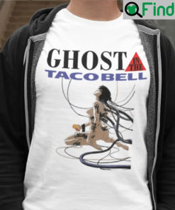 Ghost In The Shell Ghost In The Taco Bell Shirt