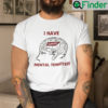 I Have Mental Tennessee Shirt