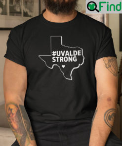 Uvalde Strong T Shirt