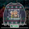 All I Want For Christmas Is My Husband Christmas Ugly Sweater – LIMITED EDITION