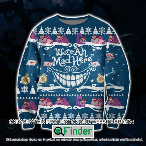 Cheshire Cat Were All Mad Here Christmas Ugly Sweater – LIMITED EDITION