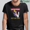 Do Not Enter Im Doing Hot Girl Shit T Shirt