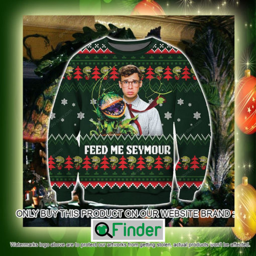 Feed Me Seymour Christmas Ugly Sweater Sweatshirt – LIMITED EDITION