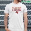 Florida Strong Shirt Tampa Bay Buccaneers