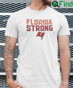 Florida Strong Shirt Tampa Bay Buccaneers