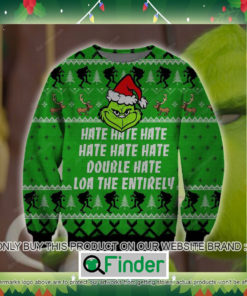 Grinch Hate Hate Hate Loa The Entirely Knitted Wool Sweater Sweatshirt – LIMITED EDITION