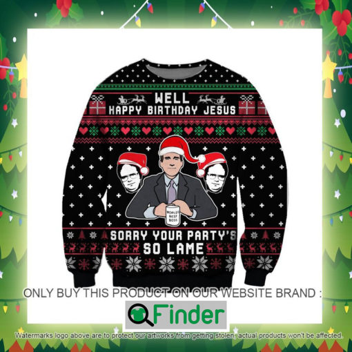 Happy Birhtday Jesus Sorry Your PartyS So Lame Knitted Wool Sweater Sweatshirt – LIMITED EDITION