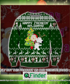 Happy Freakin Holidays Family Guy Christmas Ugly Sweater Sweatshirt – LIMITED EDITION