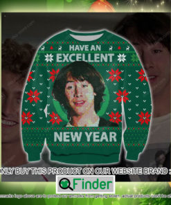 Have An Excellent New Year and Christmas Ugly Sweater Sweatshirt – LIMITED EDITION