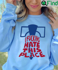 I Fucking Hate This Place Alec Bohm Phillies Sympathetic Inker SweatShirt