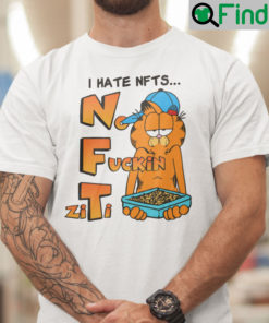 I Hate Nfts No Fucking Ziti Garfield Shirt