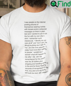 I Saw People On The Internet Posting Picture Of Themselves Shirt