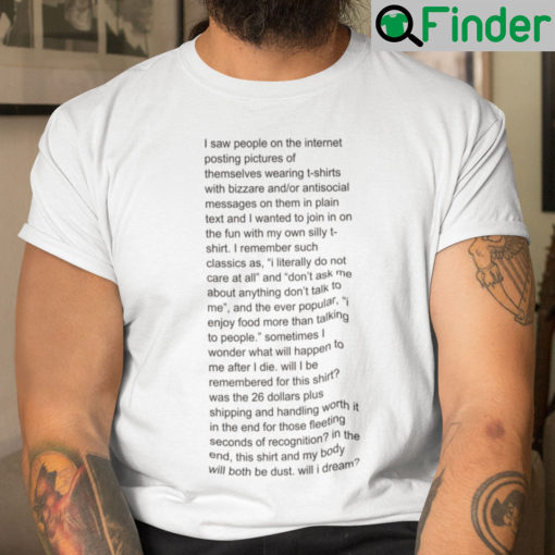 I Saw People On The Internet Posting Picture Of Themselves Shirt