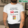 If She Dont Suck Me Like A Leg Im Calling My Old Bay Unisex Shirt