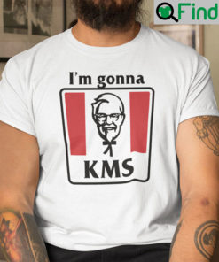 Im Gonna KMS Shirt KFC Meme