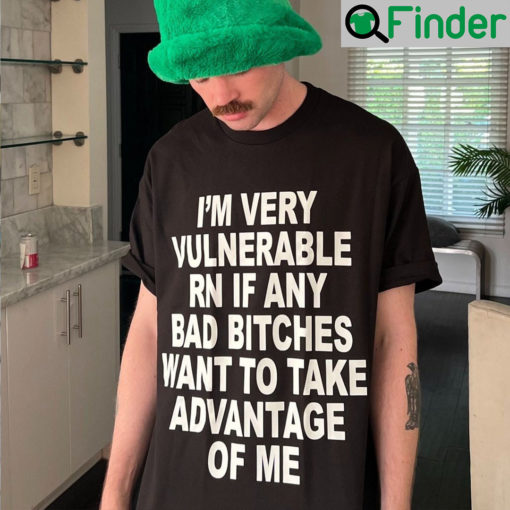 Im Very Vulnerable Rn If Any Bad Witches Want To Take Advantage Of Me Uniex Shirt