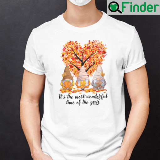 Its The Most Wonderful Time Of The Year Shirt Gnomies Autumn