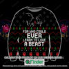 Learn To Love A Beast For Who Could Ever Christmas Ugly Sweater – LIMITED EDITION