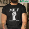 MILF Man Love Fisting Shirt