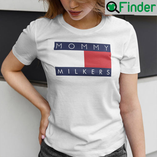 Mommy Milkers Shirt Tommy Hilfiger Meme