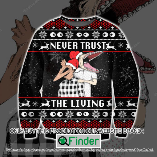 Never Trust The Living Christmas Ugly Sweater – LIMITED EDITION