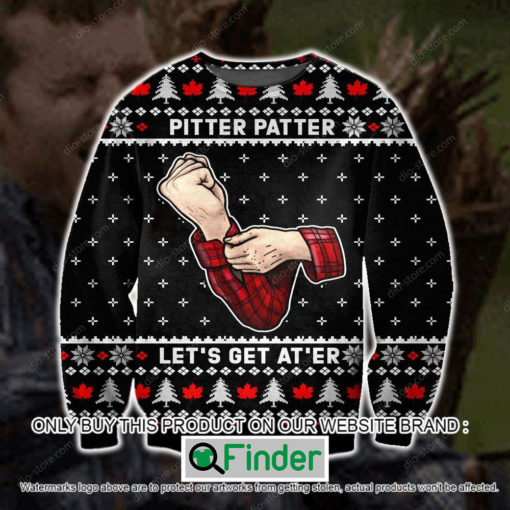 Pitter Patter Lets Get Ater Christmas Ugly Sweater – LIMITED EDITION