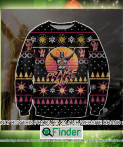 Praise The Sun Christmas Ugly Sweater Sweatshirt – LIMITED EDITION