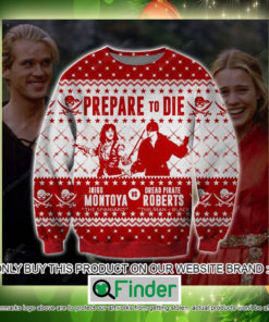 Prepare to Die Inigo Montoya vs Dread Pirate Roberts Christmas Ugly Sweater Sweatshirt – LIMITED EDITION