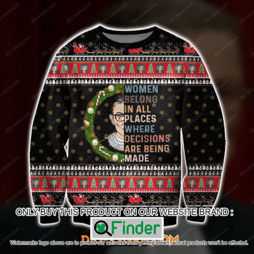 Ruth Bader Ginsburg Women Belong In All Places Where Decisions Are Being Made Christmas Ugly Sweater – LIMITED EDITION